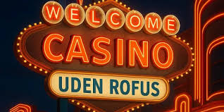 Nye Casino uden ROFUS - Rigtige Spilmuligheder